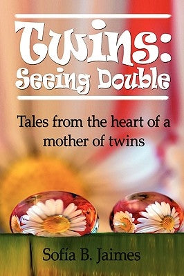 Twins: Seeing Double by Jaimes, Sofia B.
