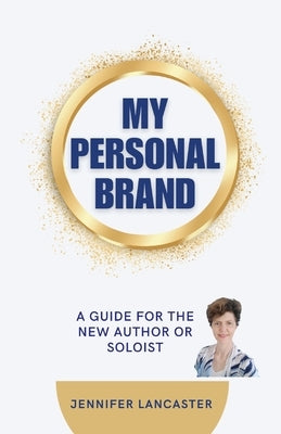 My Personal Brand by Lancaster, Jennifer