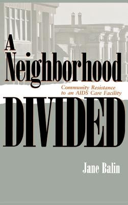 A Neighborhood Divided by Balin, Jane