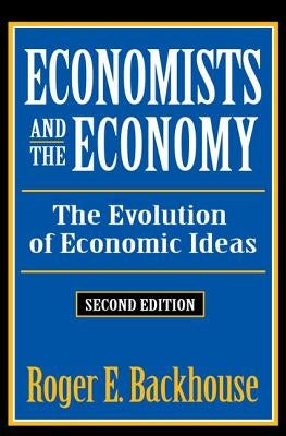 Economists and the Economy: The Evolution of Economic Ideas by Barber, William J.