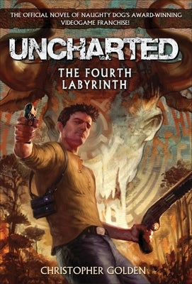 Uncharted: The Fourth Labyrinth by Golden, Christopher
