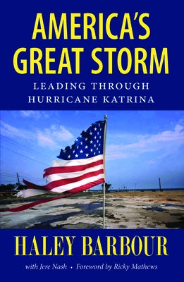 America's Great Storm: Leading Through Hurricane Katrina by Barbour, Haley