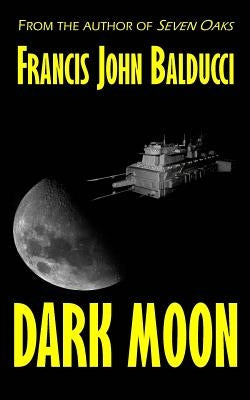 Dark Moon by Balducci, Francis John