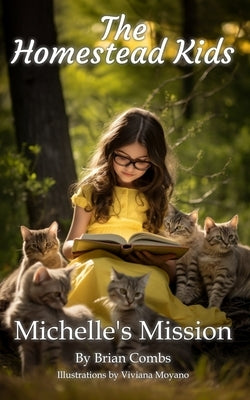 Michelle's Mission: The Homestead Kids by Combs, Brian