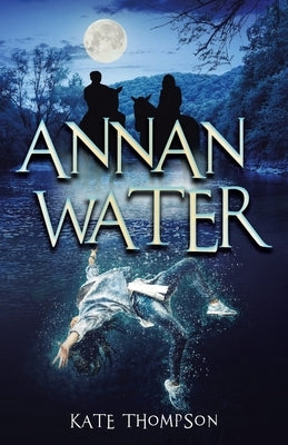 Annan Water by Thompson, Kate