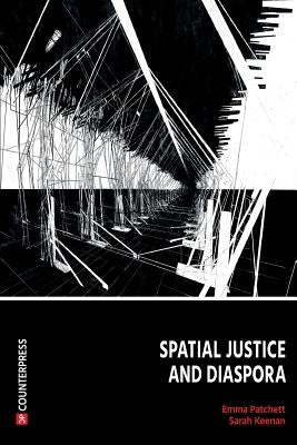 Spatial Justice and Diaspora by Patchett, Emma