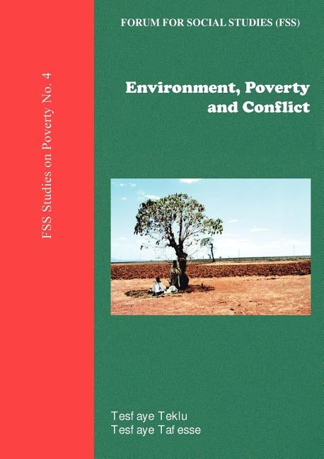Environment, Poverty and Conflict by Teklu, Tesfaye
