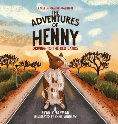 The Adventures of Henny: Driving to the Red Sands by Chapman, Ryan