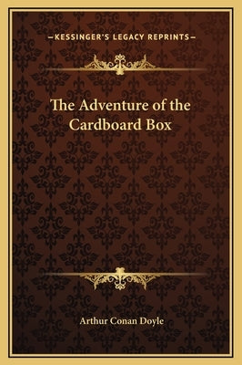 The Adventure of the Cardboard Box by Doyle, Arthur Conan