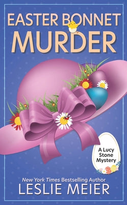 Easter Bonnet Murder by Meier, Leslie