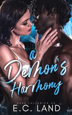 A Demon's Harmony by Land, E. C.