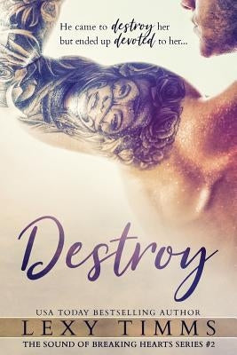 Destroy by Timms, Lexy