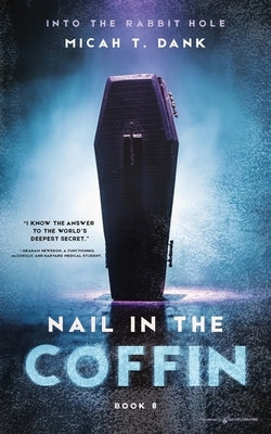 Nail in the Coffin by Dank, Micah T.