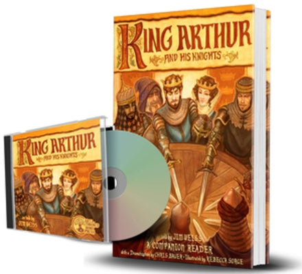 King Arthur and His Knights Bundle: Audiobook and Companion Reader [With CD (Audio)] by Weiss, Jim