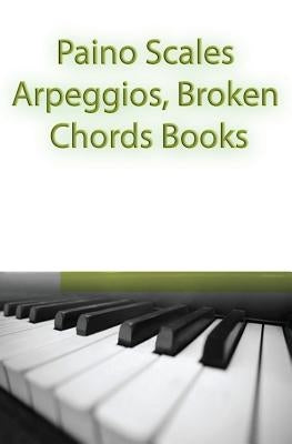Paino Scales, Arpeggios, Broken Chords Books: Piano Sheet Music For Practicing Music Theory by Studio, Gp