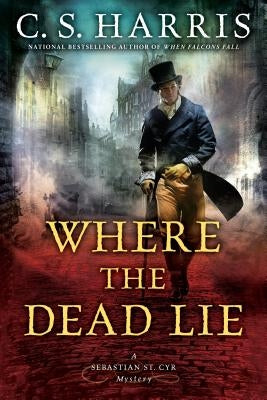 Where the Dead Lie by Harris, C. S.