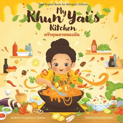 My Khun Yai's Kitchen by Kowalewska, Hanna