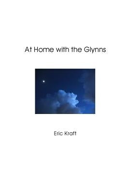 At Home with the Glynns (trade paperback) by Kraft, Eric