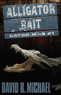 Alligator Bait by Michael, David R.