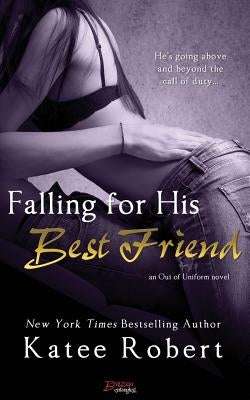Falling for His Best Friend by Robert, Katee