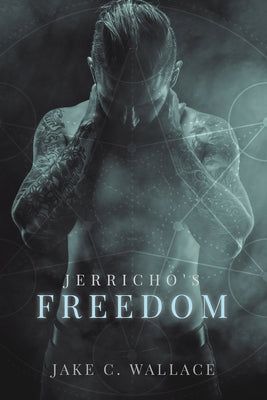 Jerricho's Freedom by Wallace, Jake C.