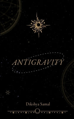 Antigravity by Samal, Dikshya