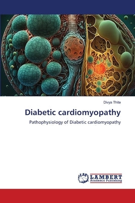 Diabetic cardiomyopathy by Thite, Divya