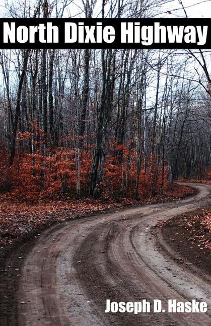 North Dixie Highway by Haske, Joseph D.