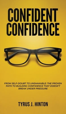 Confident Confidence by Hinton, Tyrus J.