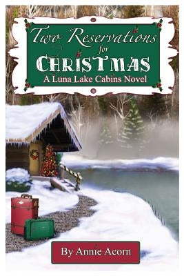 Two Reservations for Christmas by Acorn, Annie