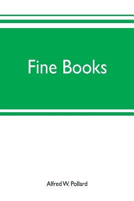 Fine books by W. Pollard, Alfred