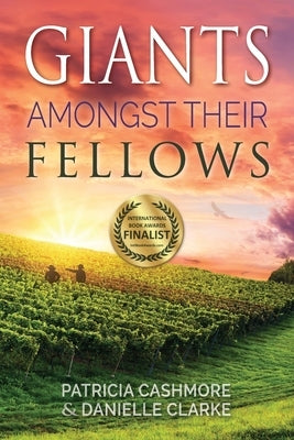 Giants Amongst Their Fellows by Clarke, Danielle Lisa
