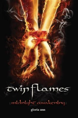 Twin Flames: Midnight Awakening by Ann, Gloria