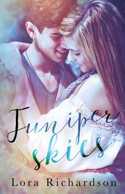 Juniper Skies by Richardson, Lora