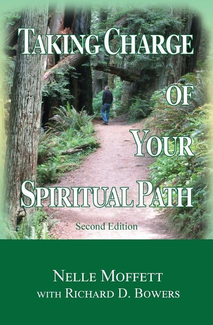 Taking Charge of Your Spiritual Path by Bowers, Richard D.