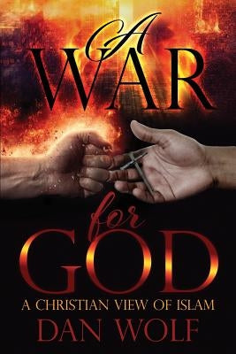 A War for God by Wolf, Dan