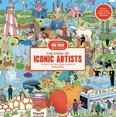 The Story of Iconic Artists: A 500 Piece Art History Jigsaw Puzzle by Andrew Rae: An Art History Puzzle by Andrew Rae by Laurence King Publishing, Laurence King