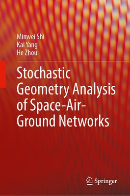 Stochastic Geometry Analysis of Space-Air-Ground Networks by Shi, Minwei