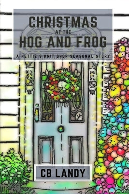 Christmas at the Hog and Frog by Landy, Cb