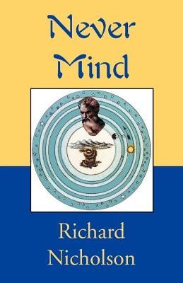 Never Mind by Nicholson, Richard