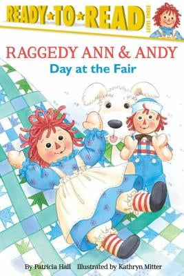Day at the Fair: Ready-To-Read Level 3 by Hall, Patricia
