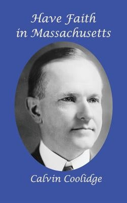 Have Faith in Massachusetts by Coolidge, Calvin