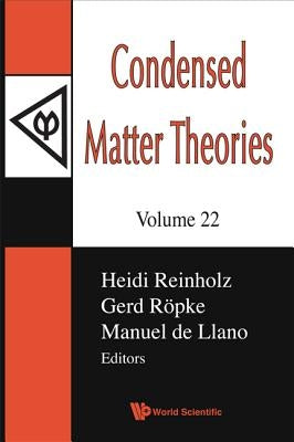Condensed Matter Theories, Volume 22 - Proceedings of the International Workshop by Ropke, Gerd