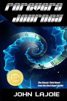 Forevers Journey 20th Anniversary Edition by Lajoie, John