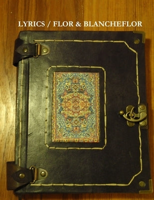 Lyrics / Flor & Blancheflor by Filppu, Antti