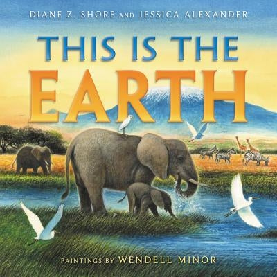 This Is the Earth by Shore, Diane Z.