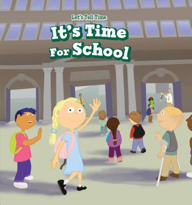 It's Time for School by Esquivel, Rosaura