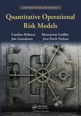 Quantitative Operational Risk Models by Bolancé, Catalina