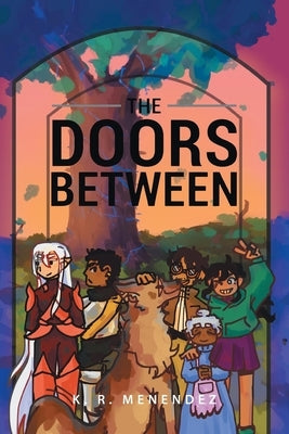 The Doors Between by Menendez, K. R.