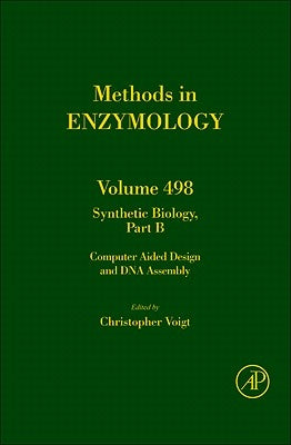 Synthetic Biology, Part B: Computer Aided Design and DNA Assembly Volume 498 by Voigt, Chris